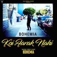 BOHEMIA - Koi Farak Nahi  (Official Audio)