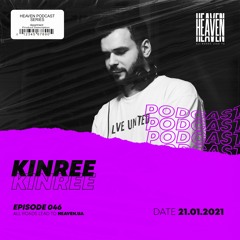 Kinree - Heaven Club Podcast 046