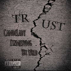 🏅TRUST ft Itzmebvng & YBi WRLD | made on the Rapchat app (prod. by CandeLady)