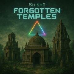 Shishō - Forgotten temples