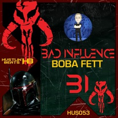 Bad Influence - Boba Fett (HUS053)