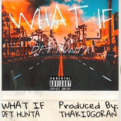 Dft Hunta- What If