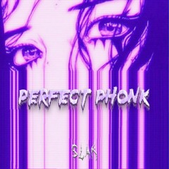 Perfect Phonk(ON ALL PLATFORMS)