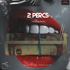 2 Percs (prod. brxk3n)