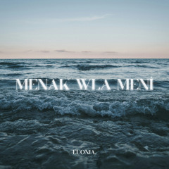 Menak Wla Meni