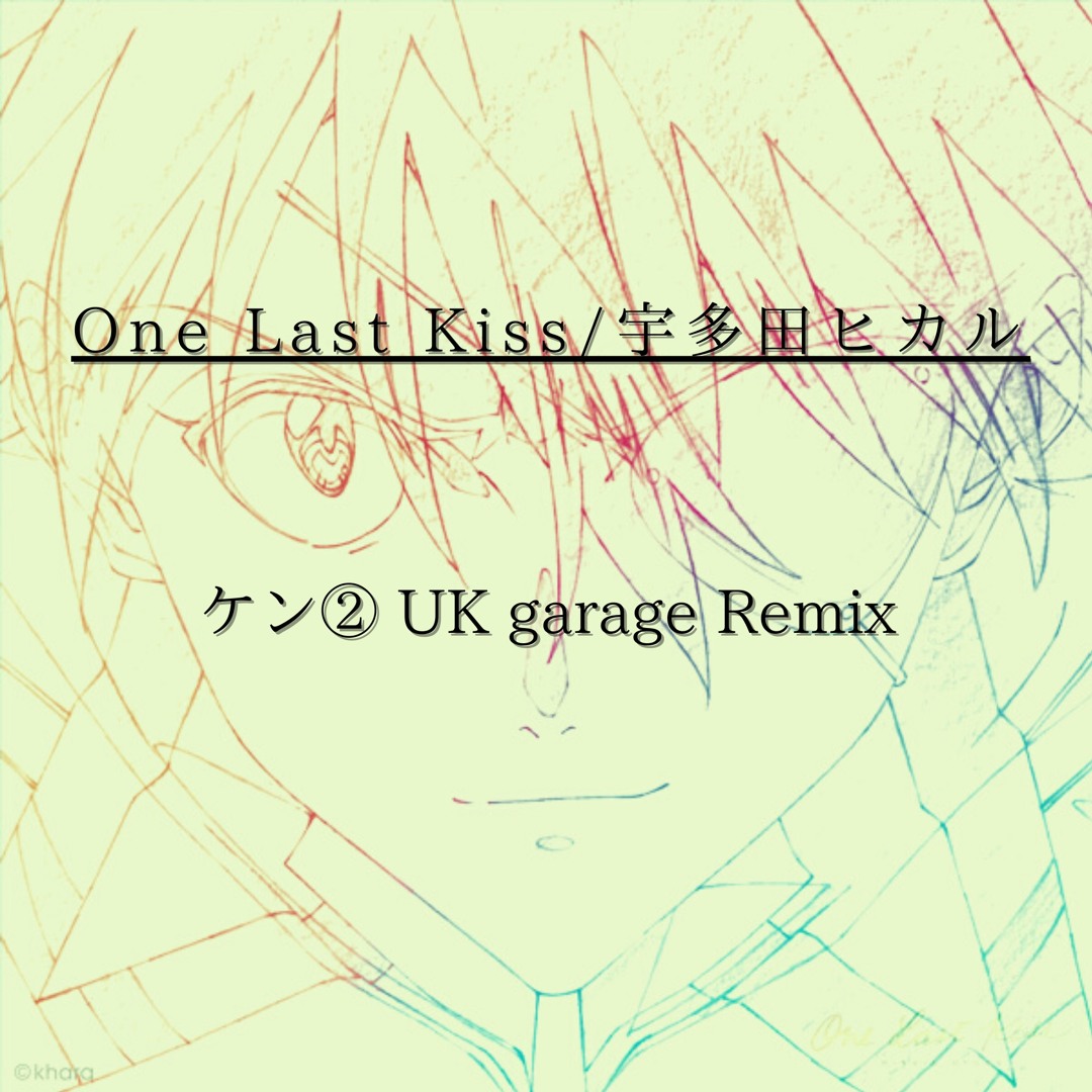 Stream [BUY→Free DL]One Last Kiss/Hikaru Utada【シン