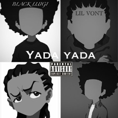 Yada Yada - (with Lil Vont)