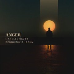 Anger (feat. Penguinwithagun)