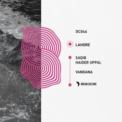 Saqib & Haider Uppal - Lahore (Original Mix)