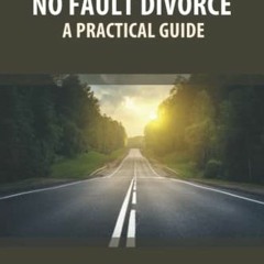 %* The Journey to No Fault Divorce � A Practical Guide %E-reader*