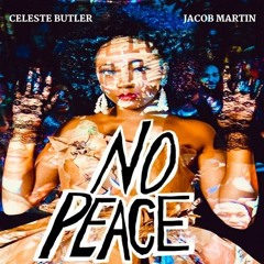 Celeste Butler & Jacob Martin - No Peace (Bass : Andrew Gouché)