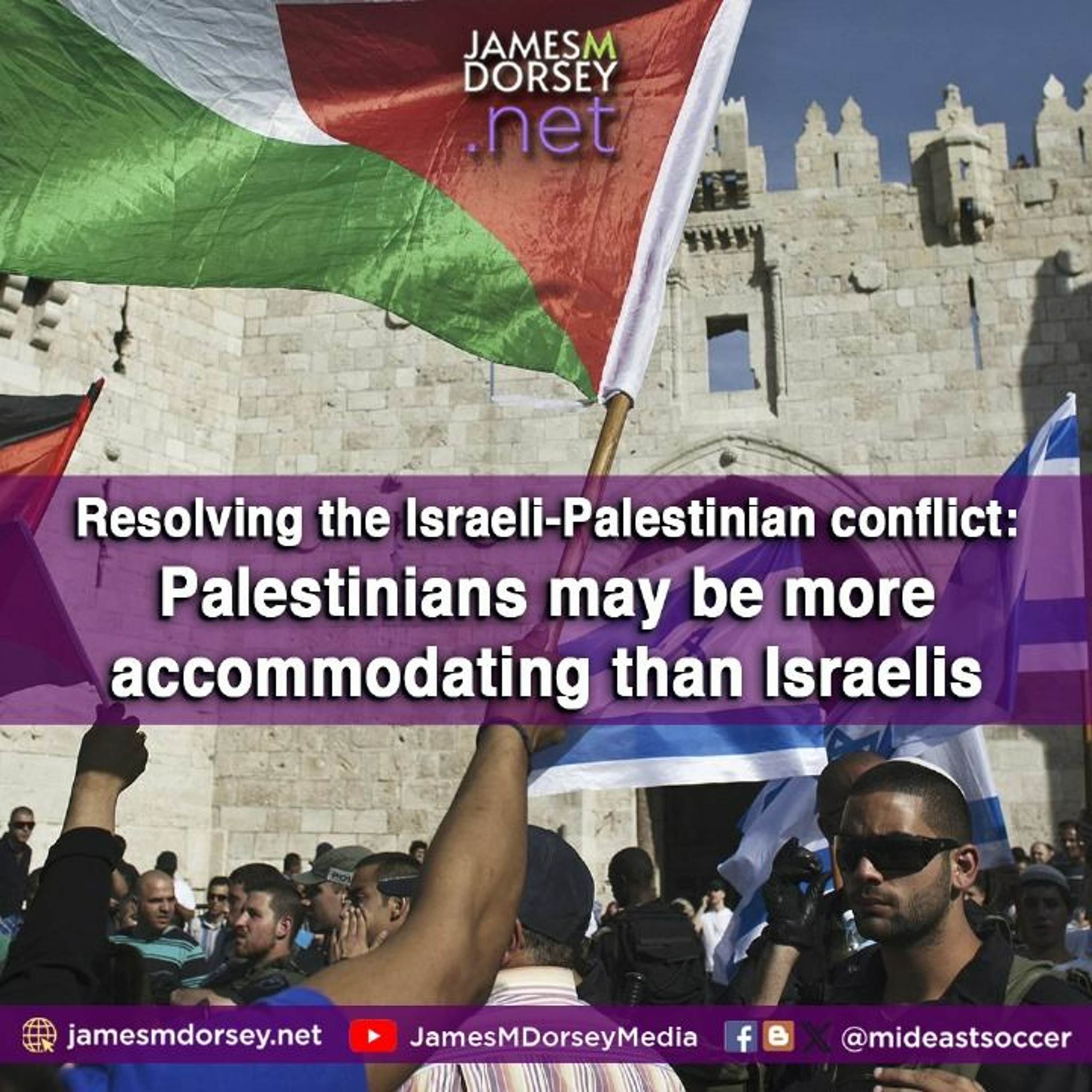 Resolving The Israeli - Palestinian Conflict Palestinians May Be More Accommodating Than Israelis episode artwork