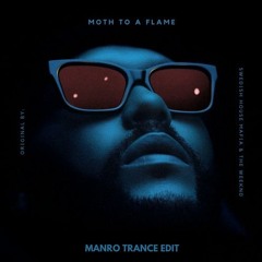 The Weeknd - Moth to a flame - (Manro trance edit)