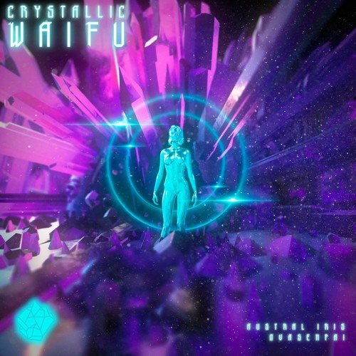 Austral Iris & ovasenpai - Crystallic Waifu