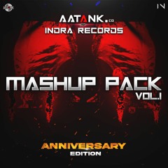 AATANK X INDRA [MASHUP PACK VOL-1]