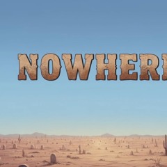 Nowhere