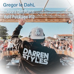 Gregor le DahL - Happy Hardcore Edit Package #12 (FREE DOWNLOAD)