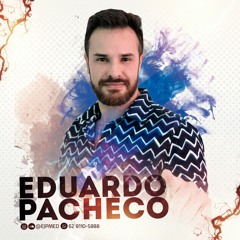 Dj Eduardo Pacheco - Connect To My Music