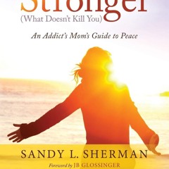 [▶️ PDF READ ⭐] Free Stronger: (What Doesn?t Kill You) An Addict?s Mom