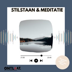 Stilstaan & Meditatie Met Ankie Van Steen