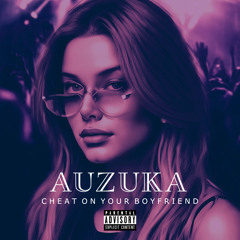 Cheat On Your Boyfriend