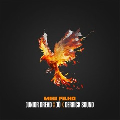 Junior Dread & Jô & Derrick Sound - Meu Filho