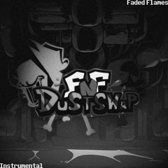 [Friday Night Funkin' DustSwap OST] Faded Flames (Instrumental)