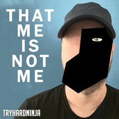 Mandela Catalogue Intruder Song - That Me Is Not Me by TryHardNinja