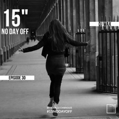 NO DAY OFF Episode 30 (by Dj Wax)