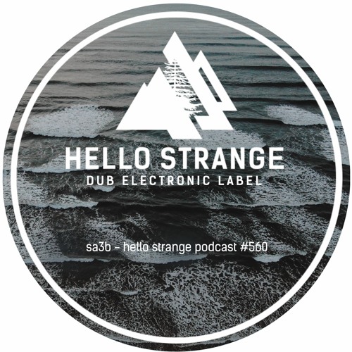sa3b - hello strange podcast #560
