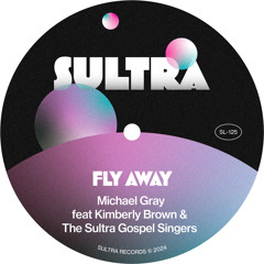 Fly Away (feat. The Sultra Gospel Singers)