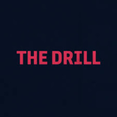 THe DriLL
