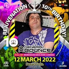 General Bounce @ Rejuvenation 10th Birthday, 12th March 2022