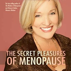 Read online The Secret Pleasures of Menopause by  Christiane Northrup