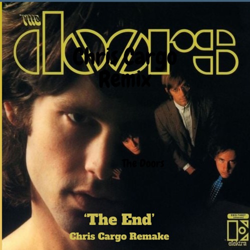 The Doors -The End Chris Cargo Remix FREE Download