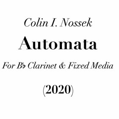 Automata (For Clarinet and Fixed Media)