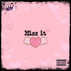 Miss It (Dismiss It) (Prod. Crxss)