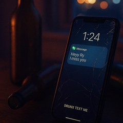 Drunk Text Me