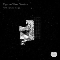 Tommy Vega - Oppose Silver Sessions