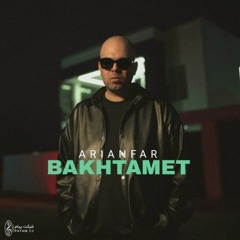 Bakhtamet - Arianfar