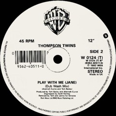 Thompson Twins 'Play With Me' J. Rainbow Re-dubwashed Edit