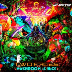 TWOFACES - Mushroom Is Nice (FREE DOWNLOAD)