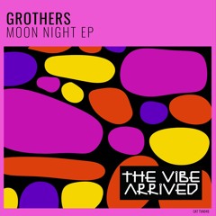 Grothers - Moon Night EP | EXTRACT