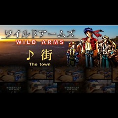 【WILD ARMS】街 - "Town" BGM【アレンジ】