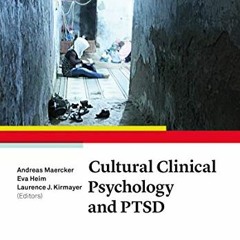 [Read] KINDLE PDF EBOOK EPUB Cultural Clinical Psychology and PTSD by  Andreas Maerck