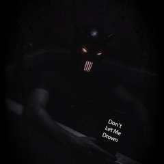 Don't Let Me Drown - DŸN