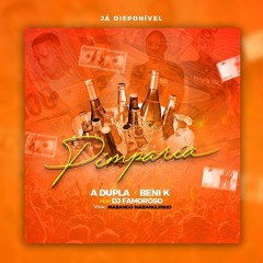 Pimparia A Dupla x BENI K Ft. DJ Famoroso (Audio Original)