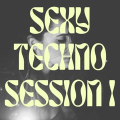 Sexy Techno Session I