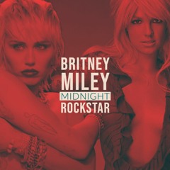 Britney x Miley - Midnight Sky Rockstar (MASHUP 2020)