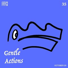 RRFM • Gentle Actions 35 W/ Beraber • 29-10-24